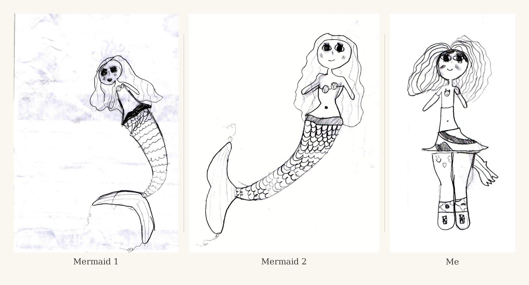Three pencil sketches shown side by side on a warm off-white background, separated by thin vertical dividers and labeled underneath. Left, 'Mermaid 1': a mermaid with a long flowing veil around her head and shoulders, a scaled tail curling to the right, drawn on slightly shadowed paper. Middle, 'Mermaid 2': a smiling mermaid with long wavy hair, a scallop-shell top, and a large scaled tail that curves to the left ending in a big fluke. Right, 'Me': a smiling girl with wild flowing hair, wearing a short skirt over long pants tucked into patterned boots.